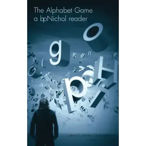 The Alphabet Game: A bpNichol Reader