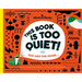 This Book Is Too Quiet!: You Add the Noise...
