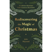Rediscovering the Magic of Christmas: An Advent Adventure from Genesis to Revelation