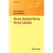 Vector Analysis Versus Vector Calculus