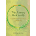 The Journey...Back to Me Guided Lifestyle Journal