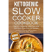 Ketogenic SlowCooker Cookbook: Top 50+ Amazing Tasty, Easy and Nutritious Prep-And-Go Recipes