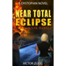 Near Total Eclipse: Solar Plexus 2 (a Dystopian Emp Post-Apocalyptic Fiction Novel)