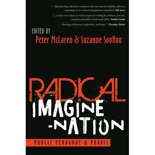 Radical Imagine-Nation: Public Pedagogy & Praxis