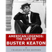 American Legends: The Life of Buster Keaton
