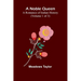 A Noble Queen: A Romance of Indian History (Volume 1 of 3)
