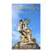 Versailles: The History and Legacy of France's Most Famous Royal Palace