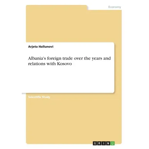 Albania's foreign trade over the years and relations with Kosovo