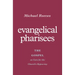 Evangelical Pharisees: The Gospel as Cure for the Church's Hypocrisy