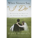 When Sinners Say "i Do": Discovering the Power of the Gospel for Marriage
