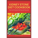 Kidney Stone Diet Cookbook: The ultimate book guide on kidney stone diet and cookbook for healthy living