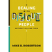 Dealing with Difficult People Without Killing Them
