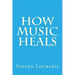 How Music Heals