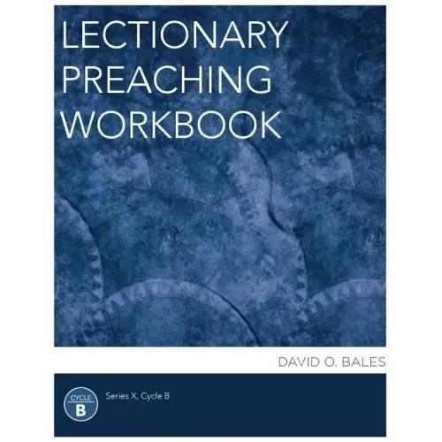Lectionary Preaching Workbook, Series X, Cycle B
