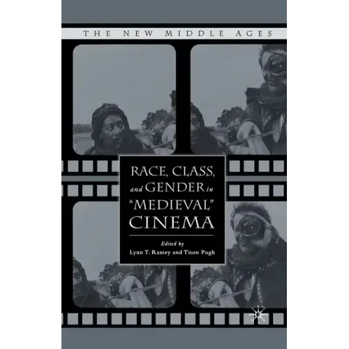 Race, Class, and Gender in Medieval Cinema