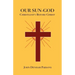 Our Sun-God: Or Christianity Before Christ