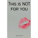 This is NOT for you!