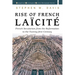 Rise of French Laïcité: French Secularism from the Reformation to the Twenty-First Century