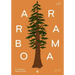Arborama: The Marvelous World of Trees