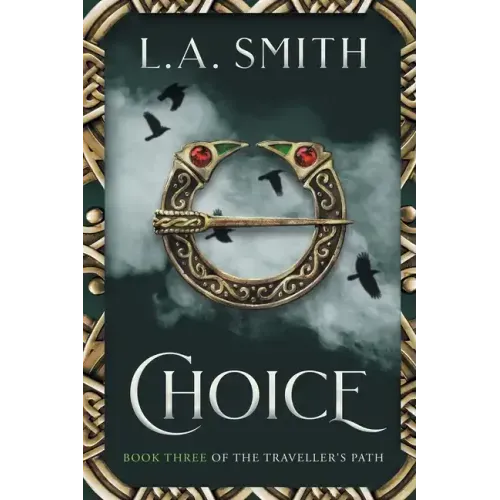 Choice: Book Three of The Traveller's Path