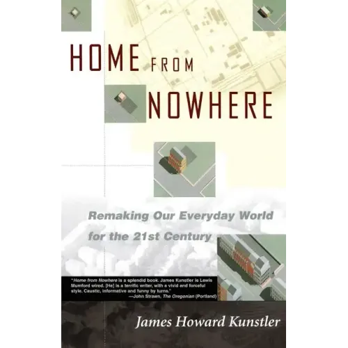 Home from Nowhere: Remaking Our Everyday World for the 21st Century