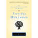 Everyday Holiness: The Jewish Spiritual Path of Mussar