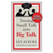 Turning Small Talk Into Big Talk