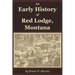 An Early History of Red Lodge, Montana