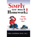Simply Too Much Homework!: What Can We Do?