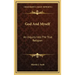 God and Myself: An Inquiry Into the True Religion