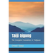 Taiji Qigong: The Energetic Foundation of Taijiquan