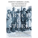 Grace & Steel: Dorothy, Barbara, Laura, and the Women of the Bush Dynasty