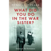 What Did You Do in the War, Sister?