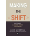 Making the Shift: Becoming a leader worth following