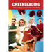 Cheerleading: History, Guide, Or Some Facts About Cheerleading: The Young Athlete's Guide