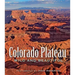 Colorado Plateau Wild and Beautiful