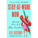 Stay-At-Work Mom: Marriage, Kids and Other Disasters