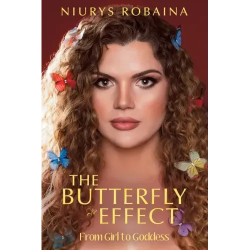 The Butterfly Effect: From Girl to Goddess