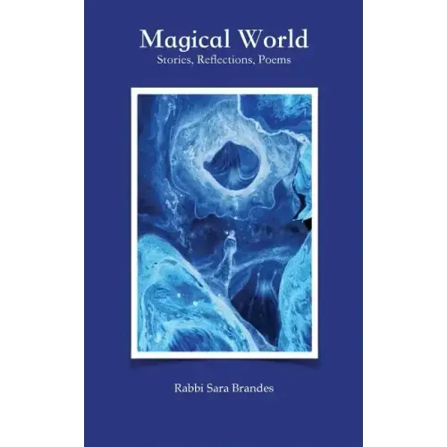 Magical World: Stories, Reflections, Poems
