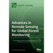 Advances in Remote Sensing for Global Forest Monitoring