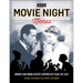 Movie Night Menus: Dinner and Drink Recipes Inspired by Films We Love