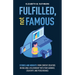 Fulfilled, not Famous: Stories and Insights from Content Creators on Building a Relationship with your Audience, Creativity, and Perseverance