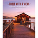 Table with a View: The History and Recipes of Nick's Cove