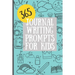 365 Journal Writing Prompts for Kids