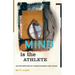 Mind Is the Athlete: An Exploration of Consciousness and Cause