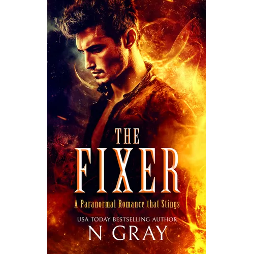 The Fixer: A Paranormal Romance That Stings!