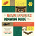 The Nature Explorer's Drawing Guide for Kids: Step-By-Step Lessons for Observing and Drawing Animals, Plants, and Insects