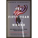 The Fifty-Year Wound: How America's Cold War Victory Shapes Our World