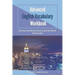 Advanced English Vocabulary Workbook: Fun lessons and effective exercises to learn over 280 real-life expressions
