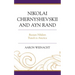 Nikolai Chernyshevskii and Ayn Rand: Russian Nihilism Travels to America